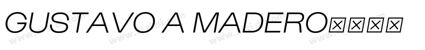 GUSTAVO A MADERO字体转换